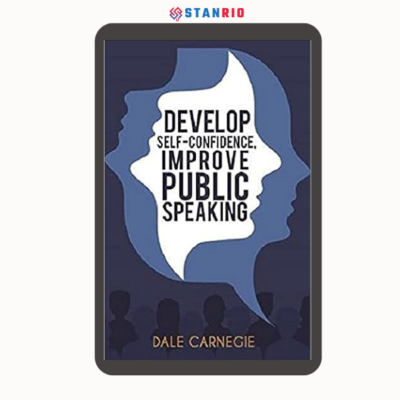 Develop Self-Confidence, Improve Public Speaking