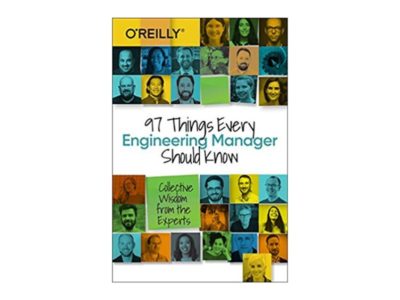97 Things Every Engineering Manager Should Know