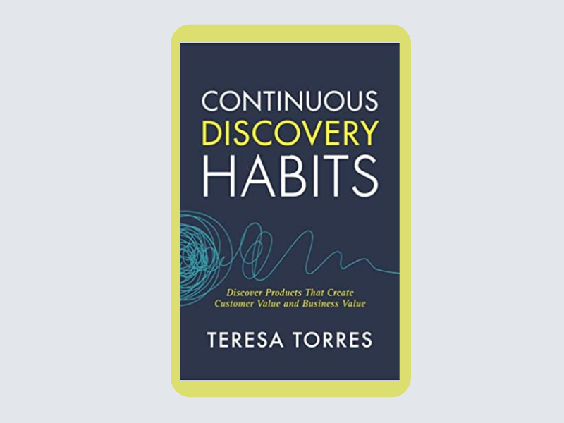 Continuous Discovery Habits