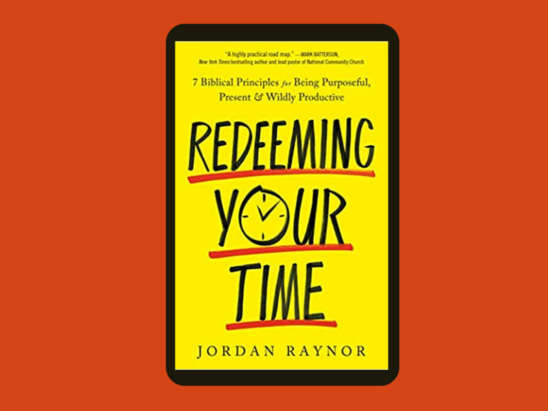 Redeeming Your Time