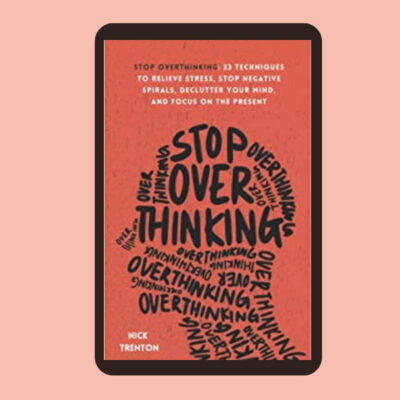 Stop Overthinking