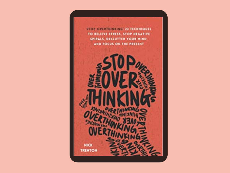 Stop Overthinking