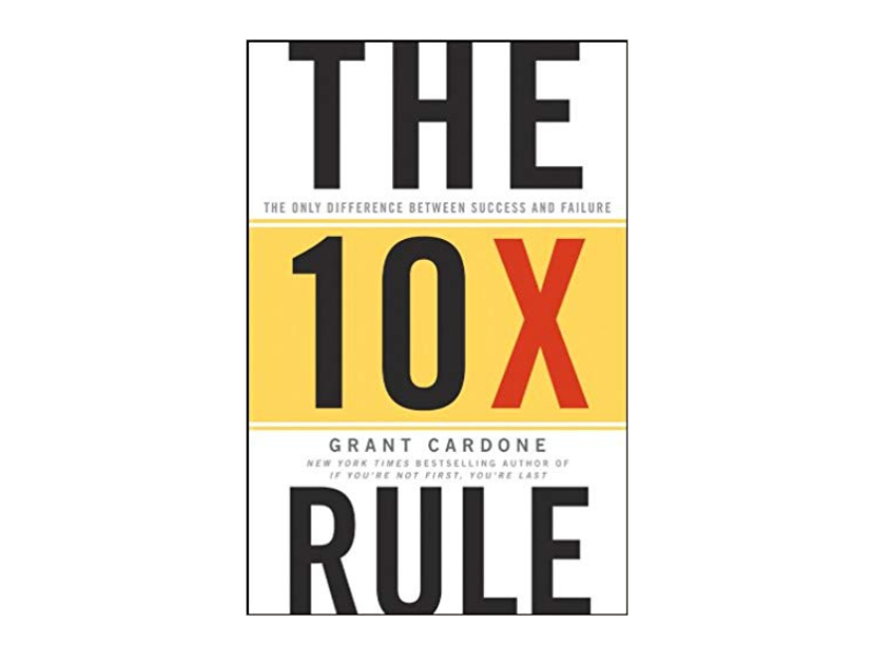 The 10X Rule