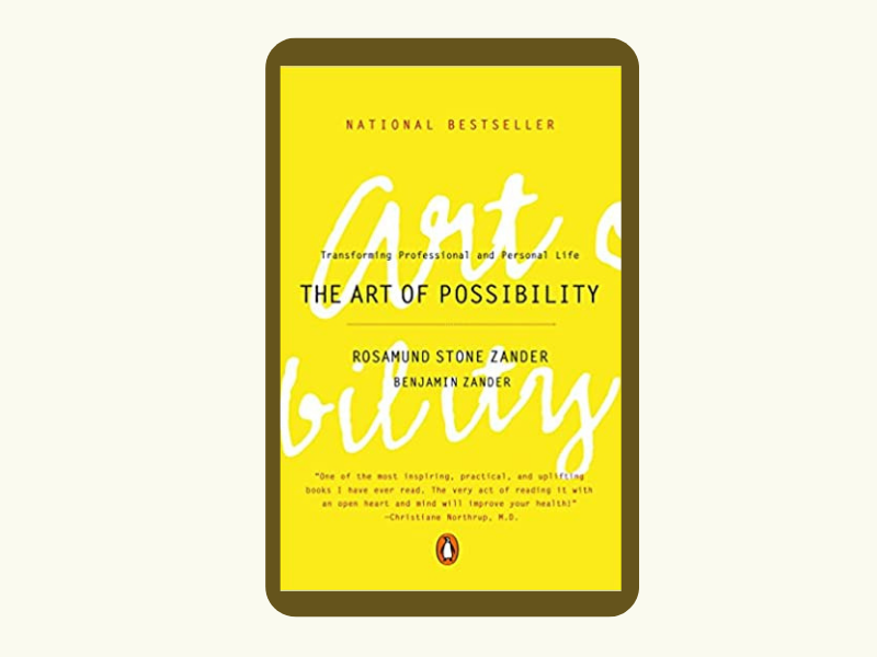 The Art of Possibility