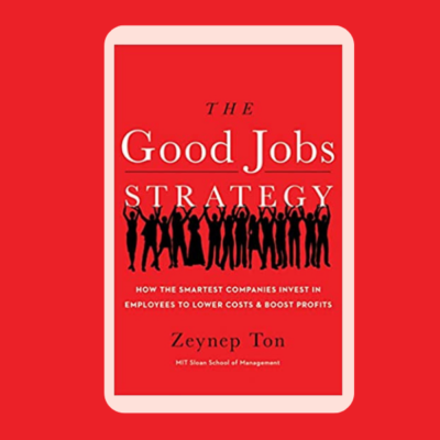 The Good Jobs Strategy