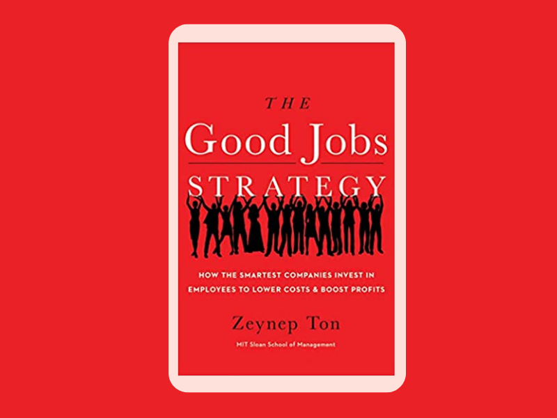 The Good Jobs Strategy