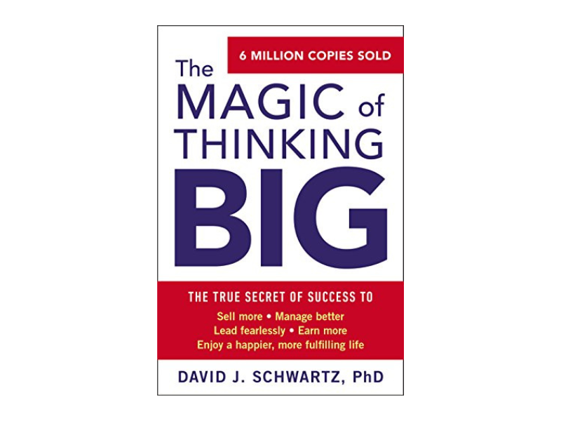 The Magic of Thinking Big