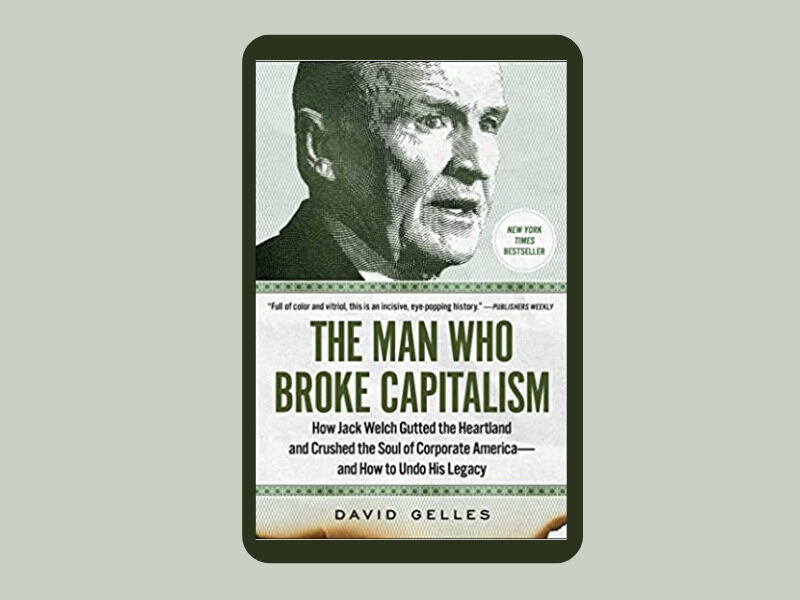 The Man Who Broke Capitalism