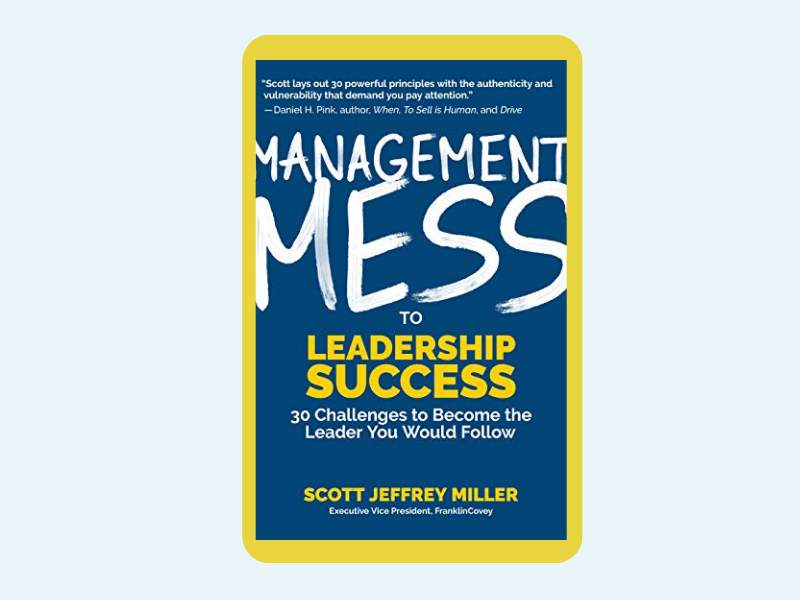 Management Mess to Leadership Success