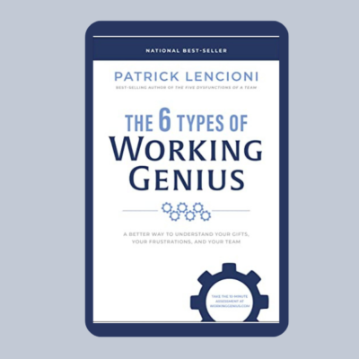 The 6 Types of Working Genius: