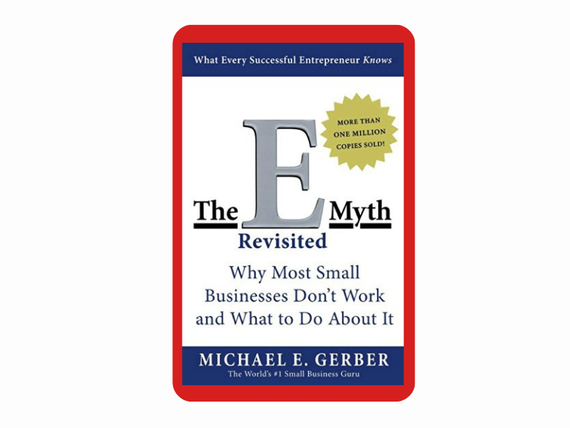 The E-Myth Revisited