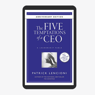 The Five Temptations of a CEO