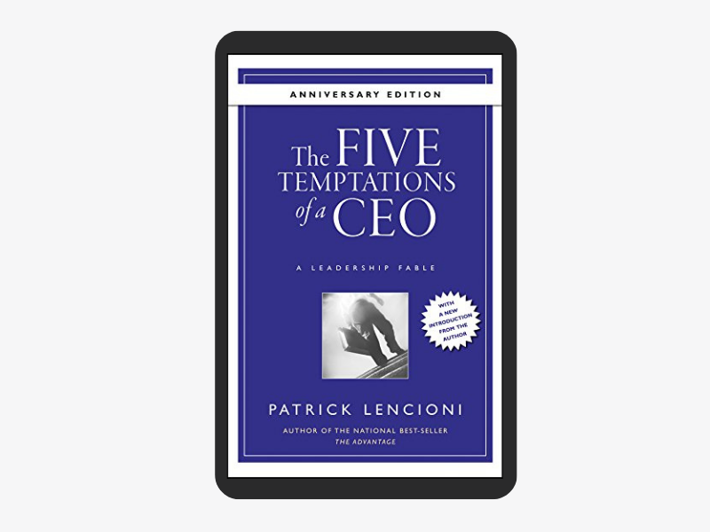 The Five Temptations of a CEO