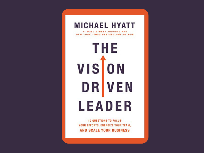 The Vision Driven Leader