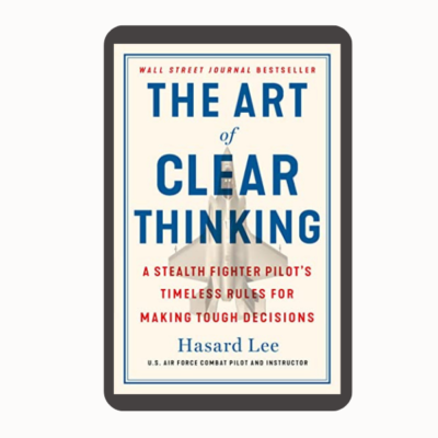 The Art of Clear Thinking