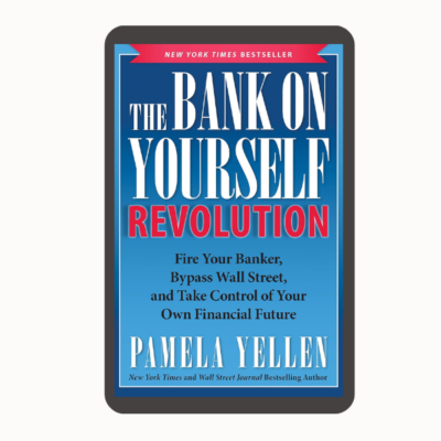 The Bank On Yourself Revolution