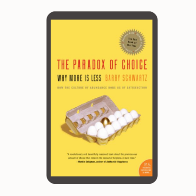 The Paradox of Choice