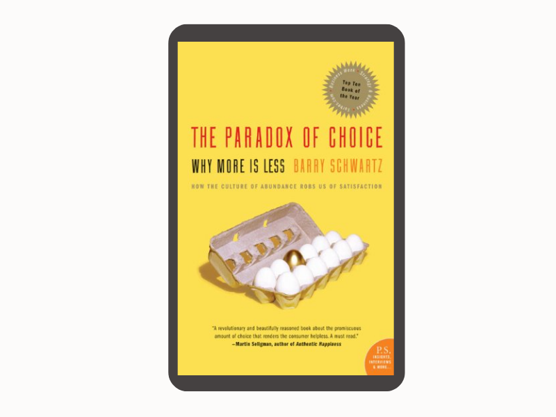 The Paradox of Choice